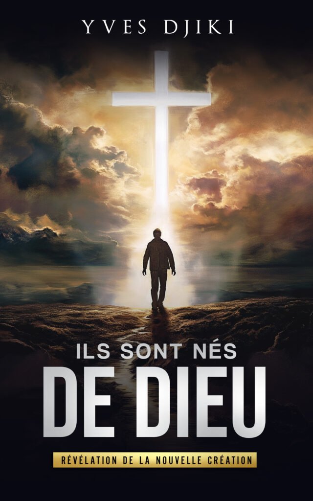 Ils sont nés de Dieu