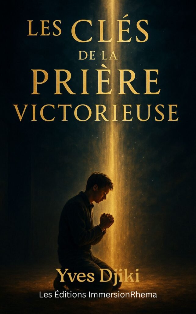 Les clés de la prière victorieuse